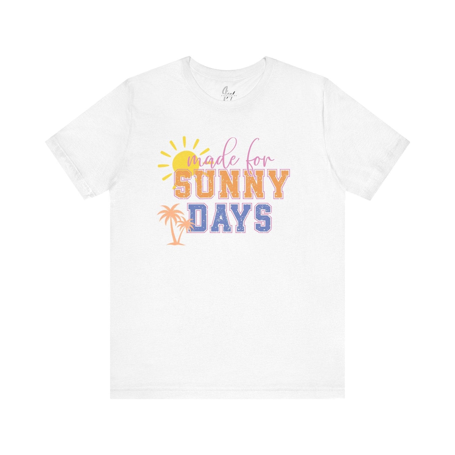 Sunny Days T-Shirt with colorful 'Made for Sunny Days' text, sun and palm tree graphic on white cotton crew neck. Ideal for warm weather wear.
