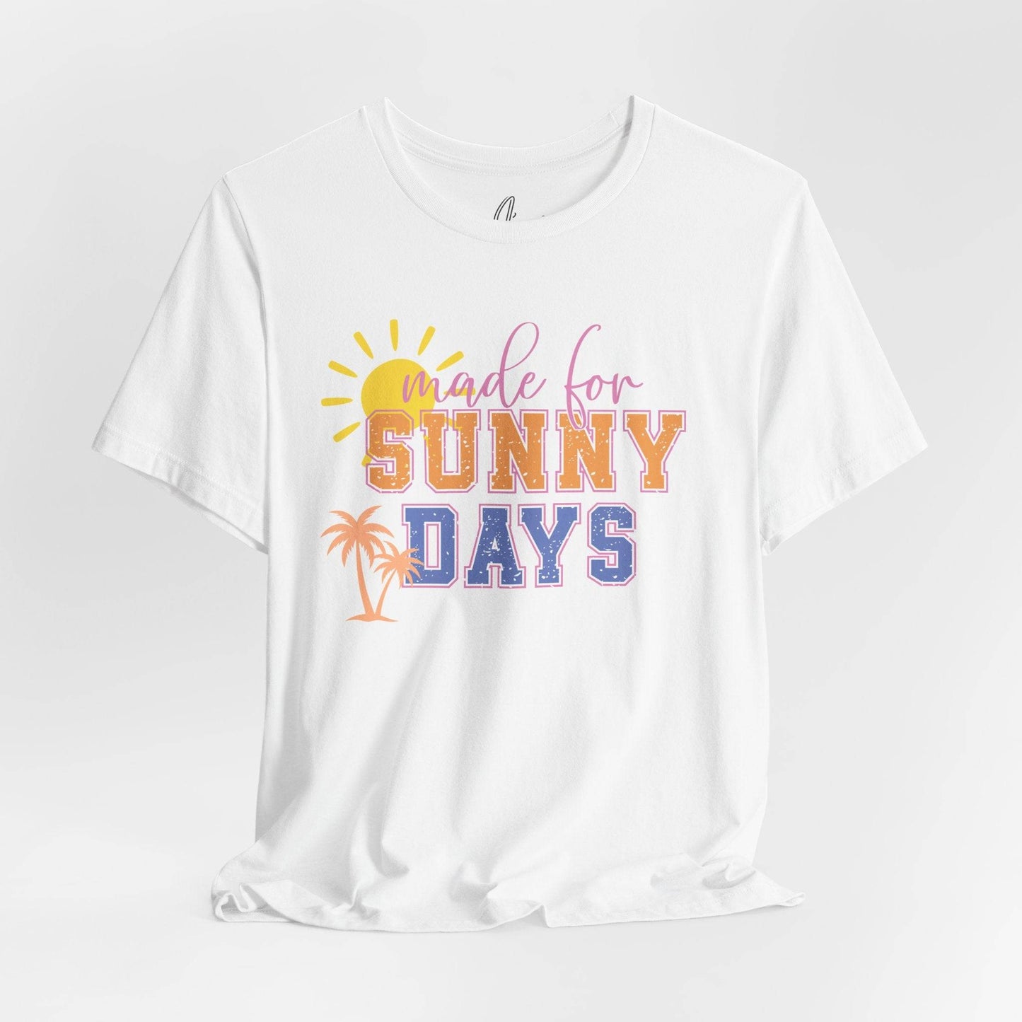 Sunny Days T-Shirt featuring colorful 'Made for Sunny Days' text with sun and palm tree graphic, perfect for warm weather outfits.